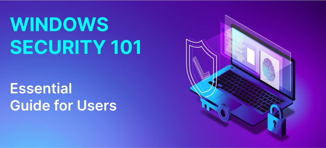 Windows Security 101: Essential Guide for Users